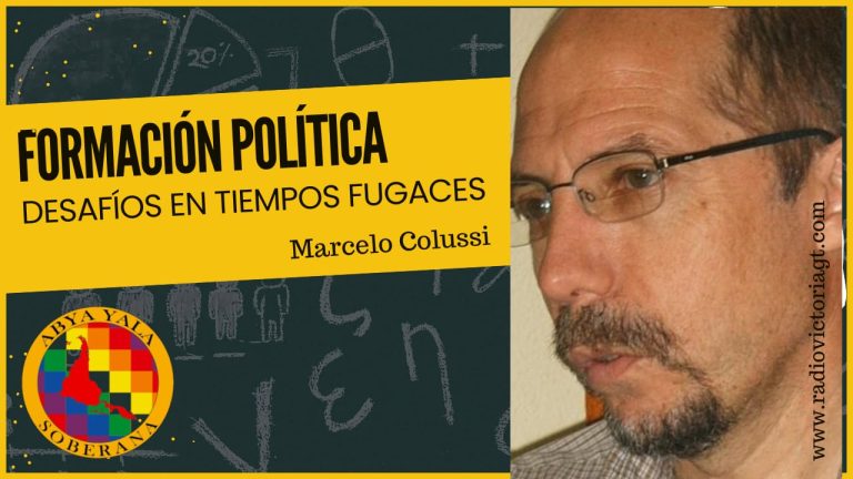 Formación política en tiempos fugaces. Marcelo Colussi