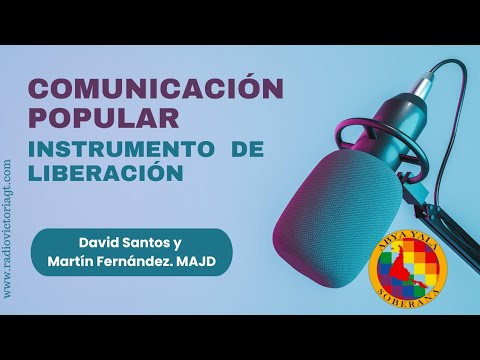 No hay cambio sociopolítico sin comunicación popular/comunal. David Santos y Víctor Fernández