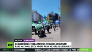 En Argentina, la Asociación de Trabajadores del Estado convoca un paro nacional de 36 horas en toda la administración pública.