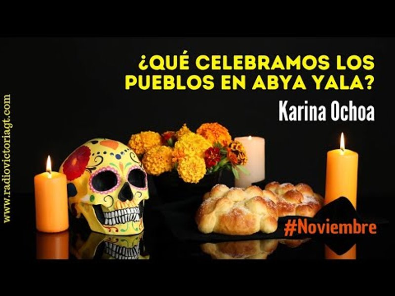 ¿Qué celebramos en noviembre los pueblos de Abya Yala? Karina Ochoa