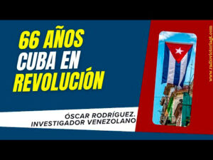 Cuba, 66 años en REVOLUCIÓN