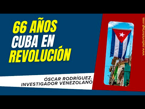 Cuba, 66 años en REVOLUCIÓN